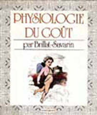 Brillat Savarin: La Biblia del Gusto