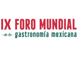 IX foro mundial de gastronomía mexicana 