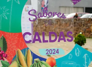 SABORES DE CALDAS: un viaje por la gastronomía y cultura de la región